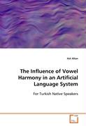 The Influence of Vowel Harmony in an ArtificialLanguage System