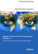 Globale Trends und Trendforschung im Tourismus ¿ Zukunftsszenarien für verschiedene Tourismusmärkte
