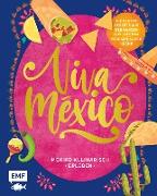 Viva México – Mexiko kulinarisch erleben