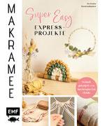 Makramee Super Easy – Express-Projekte