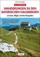 Die schönsten Wanderungen in den Bayerischen Hausbergen