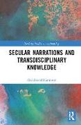 Secular Narrations and Transdisciplinary Knowledge