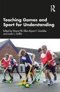 Teaching Games and Sport for Understanding