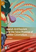 Jewish Antifascism and the False Promise of Settler Colonialism