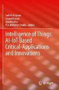Intelligence of Things: AI-IoT Based Critical-Applications and Innovations
