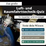Das große Luft & Raumfahrt-Quiz für Experten und Einsteiger