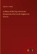 A History of the Organization and Movements of the Fourth Regiment of Infantry