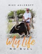 My Life - No Bull