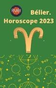 Bélier Horoscope 2023