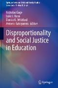 Disproportionality and Social Justice in Education