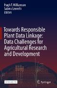 Towards Responsible Plant Data Linkage: Data Challenges for Agricultural Research and Development