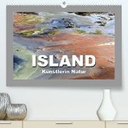 Island ¿ Künstlerin Natur (Premium, hochwertiger DIN A2 Wandkalender 2023, Kunstdruck in Hochglanz)