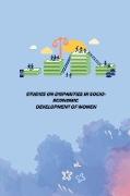 STUDIES ON DISPARITIES IN SOCIO-ECONOMIC DEVELOPMENT OF WOMEN