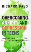 Overcoming Anxiety and Depression in Teens