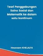 Teori Penggabungan Sains Sosial dan Matematik ke dalam satu kontinum