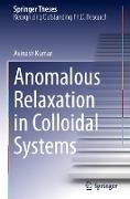 Anomalous Relaxation in Colloidal Systems