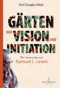 Gärten der Vision und Initiation