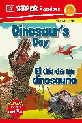 DK Super Readers Level 1 Bilingual Dinosaur’s Day – El día de un dinosaurio