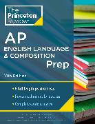 Princeton Review AP English Language & Composition Prep, 18th Edition