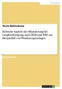 Kritische Analyse der Bilanzierung bei Langfristfertigung nach HGB und IFRS am Beispielfall von Windenergieanlagen