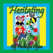 Hesitating