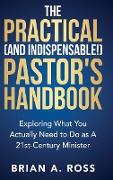 The Practical (and Indispensable!) Pastor's Handbook