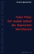 Franz Petry: Der Soziale Gehalt der Marxschen Werttheorie