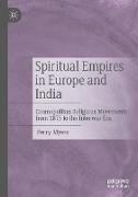 Spiritual Empires in Europe and India