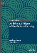 An Ethical Critique of Fur Factory Farming