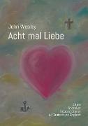 John Wesley - Acht mal Liebe