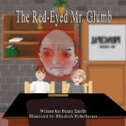 The Red-Eyed Mr. Glumb