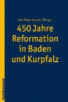 450 Jahre Reformation in Baden und Kurpfalz