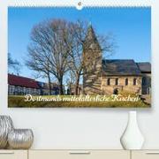 Dortmunds mittelalterliche Kirchen (Premium, hochwertiger DIN A2 Wandkalender 2023, Kunstdruck in Hochglanz)