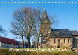 Dortmunds mittelalterliche Kirchen (Tischkalender 2023 DIN A5 quer)
