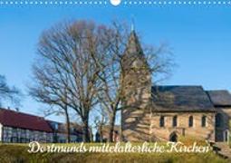 Dortmunds mittelalterliche Kirchen (Wandkalender 2023 DIN A3 quer)