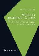 Poésie et dissidence à Cuba: Engagement et désengagement des écrivains, de La Havane à Madrid (1966-2002)