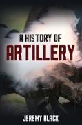 A History of Artillery