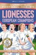 Lionesses: European Champions (Ultimate Football Heroes - The No.1 football series)