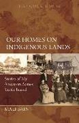 Our Homes on Indigenous Lands