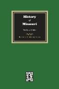 History of Missouri from the Earliest Times to the Present, the General History