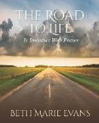 The Road To Life: Is Smoother With Prayer