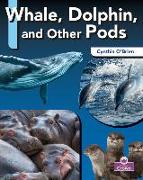 Whale, Dolphin, and Other Pods