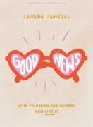 Good News - Teen Girls' Bible Study Book