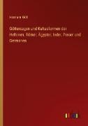 Göttersagen und Kultusformen der Hellenen, Römer, Ägypter, Inder, Perser und Germanen