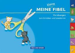 Meine Fibel, Zu allen Ausgaben, Meine kleine Fibel, Vorübungen zum Schreiben- und Lesenlernen