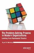 The Problem-Solving Process in Modern Organizations: Learning from Psychosocial Theories