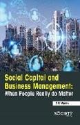 Social Capital and Business Management: When People Really Do Matter