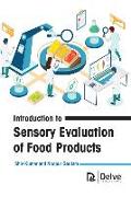 Introduction to Sensory Evaluation of Food Products