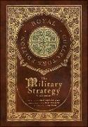 The Military Strategy Collection: Sun Tzu's The Art of War, Machiavelli's The Prince, and Clausewitz's On War (Royal Collector's Edition) (Case Lamina