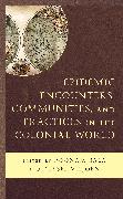 Epidemic Encounters, Communities, and Practices in the Colonial World